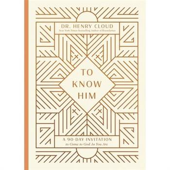 To Know Him