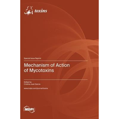 Mechanism of Action of Mycotoxins