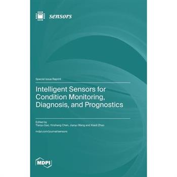 Intelligent Sensors for Condition Monitoring, Diagnosis, and Prognostics