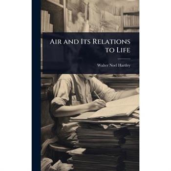 Air and Its Relations to Life