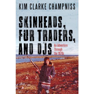 Skinheads, Fur Traders, and Djs