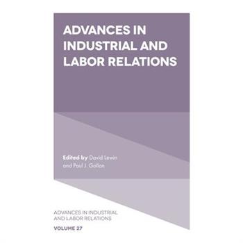Advances in Industrial and Labor Relations