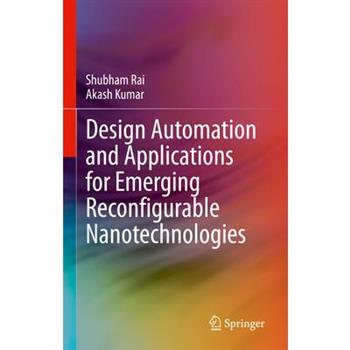Design Automation and Applications for Emerging Reconfigurable Nanotechnologies
