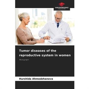 Tumor diseases of the reproductive system in women
