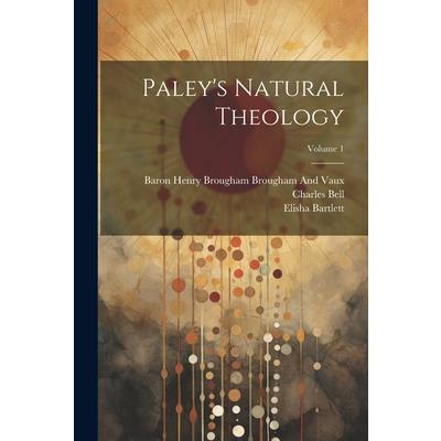 Paley's Natural Theology; Volume 1