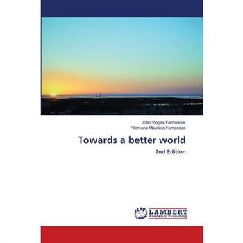 Towards a better world