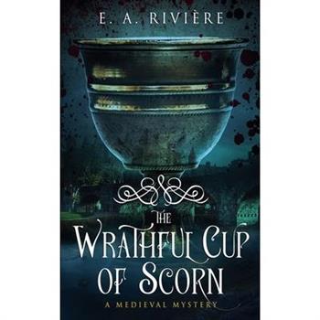 The Wrathful Cup of Scorn