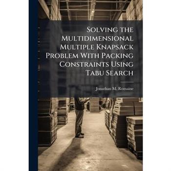 Solving the Multidimensional Multiple Knapsack Problem With Packing Constraints Using Tabu Search