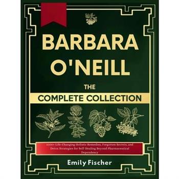 Barbara O’Neill The Complete Collection
