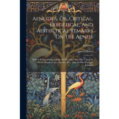 Aeneidea, Or, Critical, Exegetical, And Aesthetical Remarks On The Aeneis