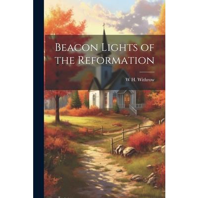 Beacon Lights of the Reformation