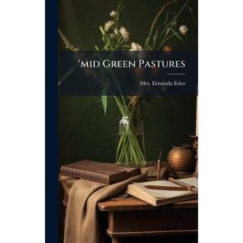 'mid Green Pastures