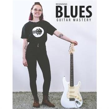 Beginning Blues Guitar Mastery