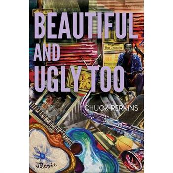 Beautiful and Ugly Too