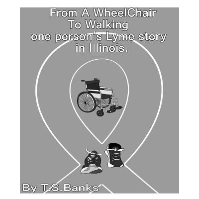 From a wheelchair to walking one person’s Lyme story in Illinois.