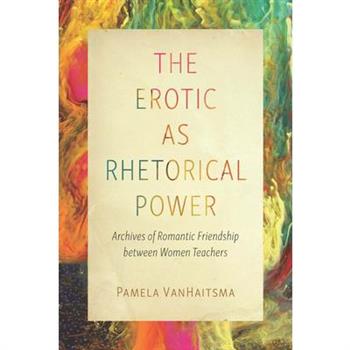 The Erotic as Rhetorical Power