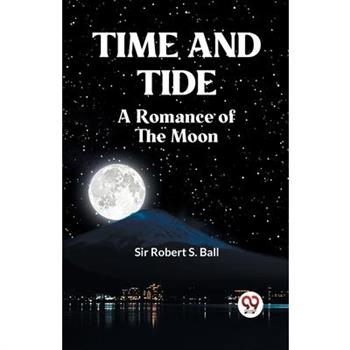 Time And Tide A Romance Of The Moon