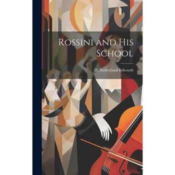Rossini and his School