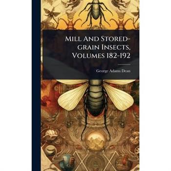 Mill And Stored-grain Insects, Volumes 182-192