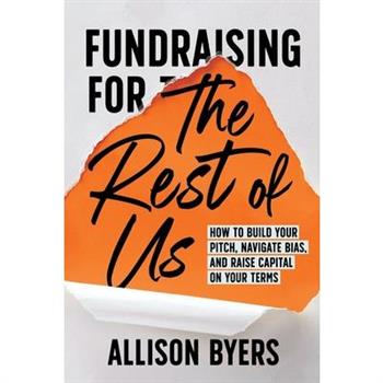 Fundraising for the Rest of Us