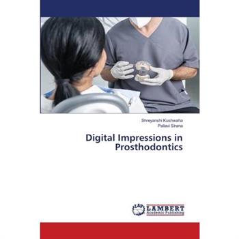 Digital Impressions in Prosthodontics