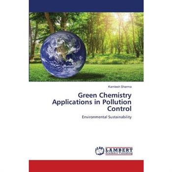 Green Chemistry Applications in Pollution Control