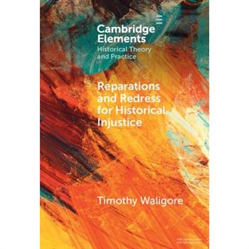 Reparations and Redress for Historical Injustice