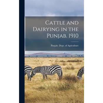 Cattle and Dairying in the Punjab. 1910