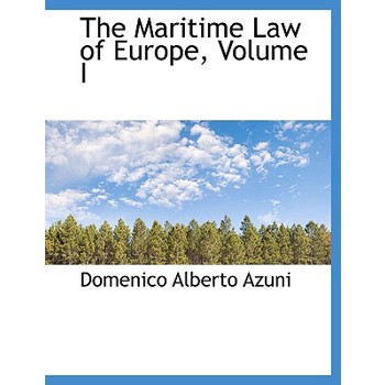 The Maritime Law of Europe, Volume I