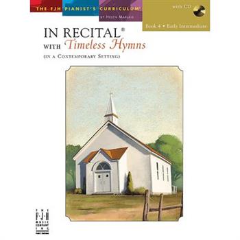 In Recital with Timeless Hymns, Book 4