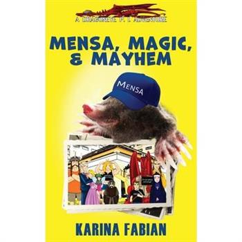 Mensa, Magic, and Mayhem