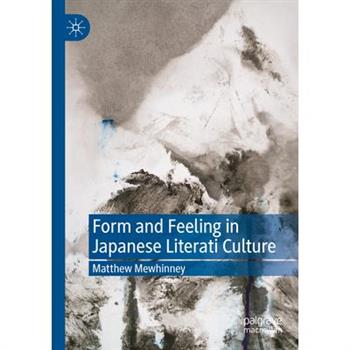 Form and Feeling in Japanese Literati Culture