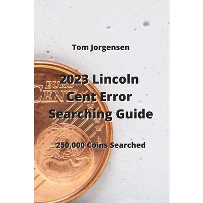 2023 Lincoln Cent Error Searching Guide