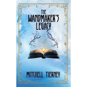 The Wandmaker's Legacy