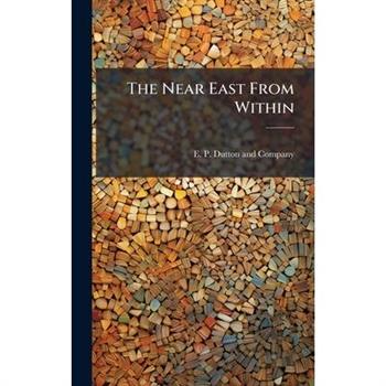 The Near East From Within