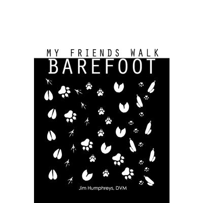 My Friends Walk Barefoot