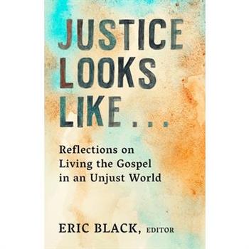 Justice Looks Like...