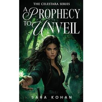 A Prophecy to Unveil