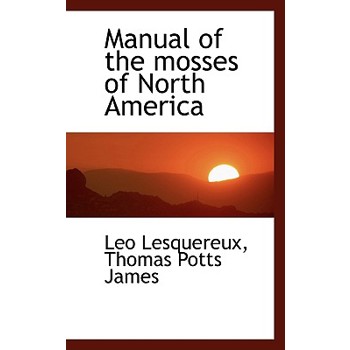 Manual of the Mosses of North America