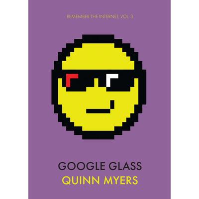 Google Glass (Remember the Internet #3)