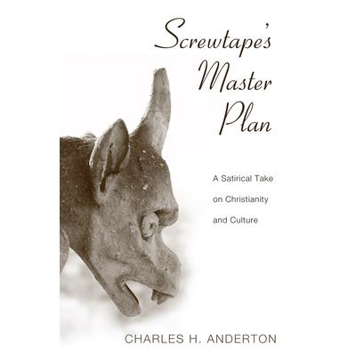 Screwtape’s Master Plan