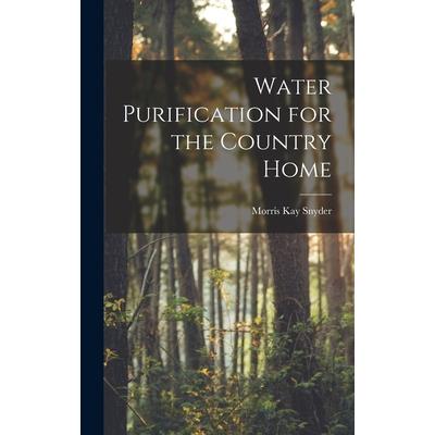 Water Purification for the Country Home