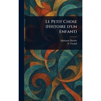 Le Petit Chose (Histoire D'un Enfant)