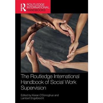The Routledge International Handbook of Social Work Supervision