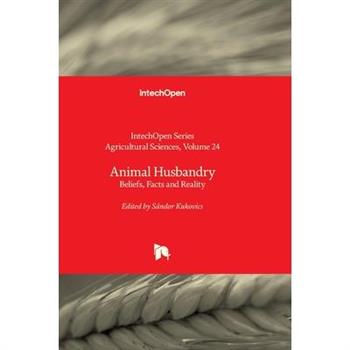 Animal Husbandry - Beliefs, Facts and Reality