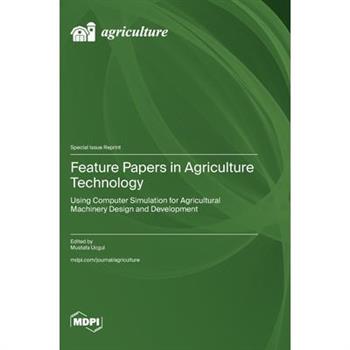 Feature Papers in Agriculture Technology