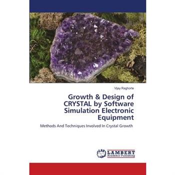 Growth & Design of CRYSTAL by Software Simulation Electronic Equipment