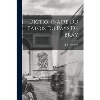 Dictionnaire du Patois du Pays de Bray
