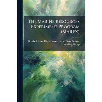 The Marine Resources Experiment Program (MAREX)