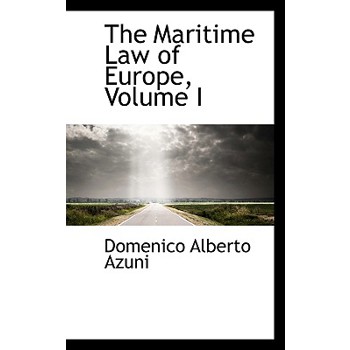 The Maritime Law of Europe, Volume I